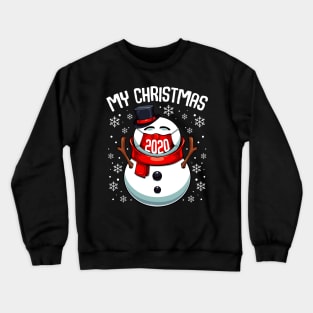 Snowman - My Christmas 2020 - Snowman Wearing A Face Mask Crewneck Sweatshirt